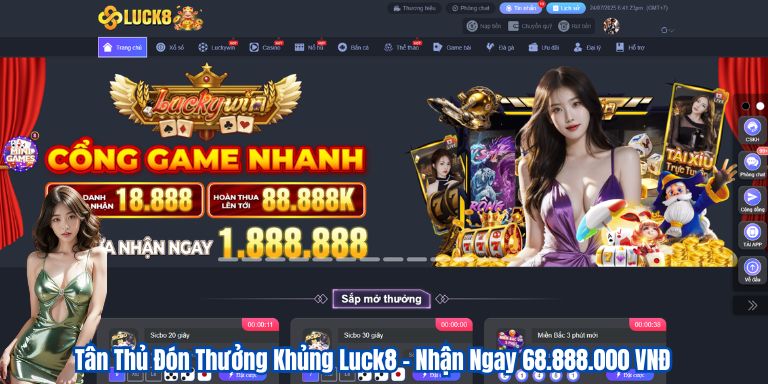 Tân Thủ Đón Thưởng Khủng Luck8 – Nhận Ngay 68.888.000 VNĐ 1 Tân Thủ Đón Thưởng Khủng Luck8 – Nhận Ngay 68.888.000 VNĐ